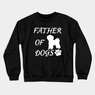 Father of Dogs - Bichon Frise Crewneck Sweatshirt